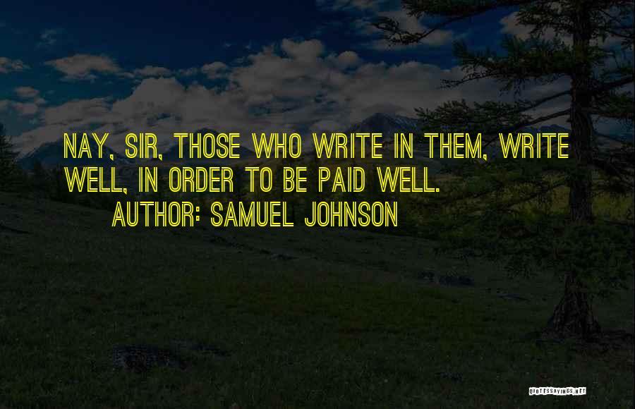 Writing Well Quotes By Samuel Johnson