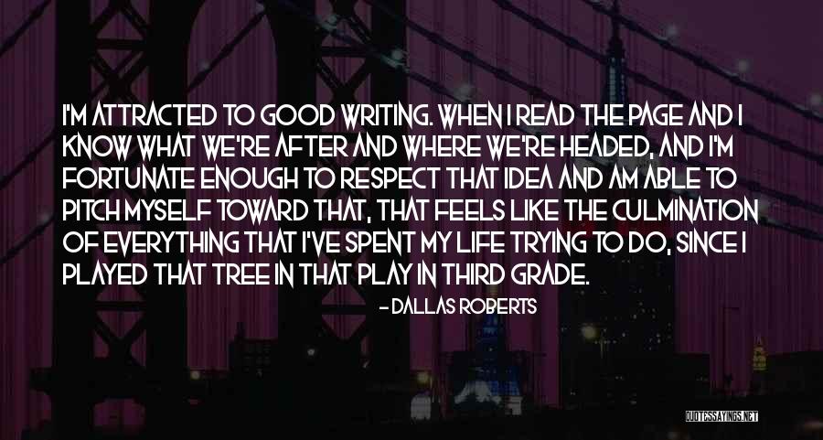 Writing When Where What Quotes By Dallas Roberts Writing When Where What Quotes By Dallas Roberts