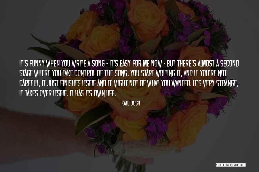 Writing When Where What Quotes By Kate Bush Writing When Where What Quotes By Kate Bush