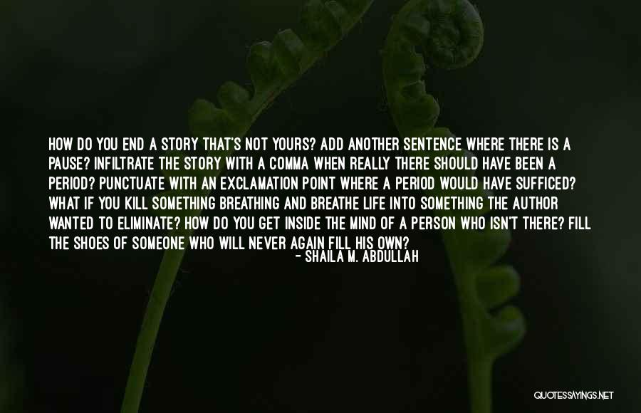 Writing When Where What Quotes By Shaila M. Abdullah Writing When Where What Quotes By Shaila M. Abdullah
