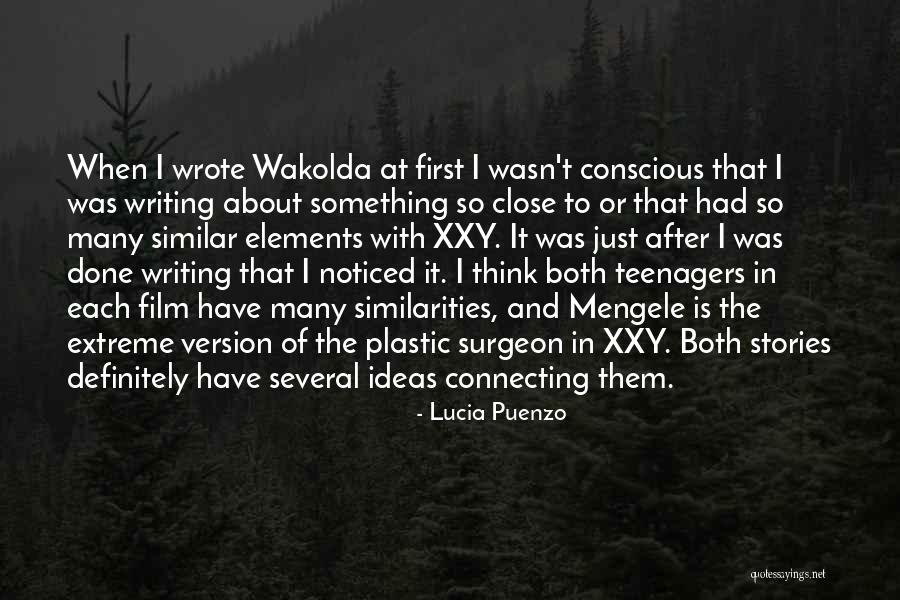 Writing When You Are A Teenager Quotes By Lucia Puenzo Writing When You Are A Teenager Quotes By Lucia Puenzo