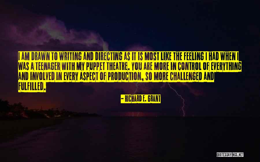 Writing When You Are A Teenager Quotes By Richard E. Grant Writing When You Are A Teenager Quotes By Richard E. Grant