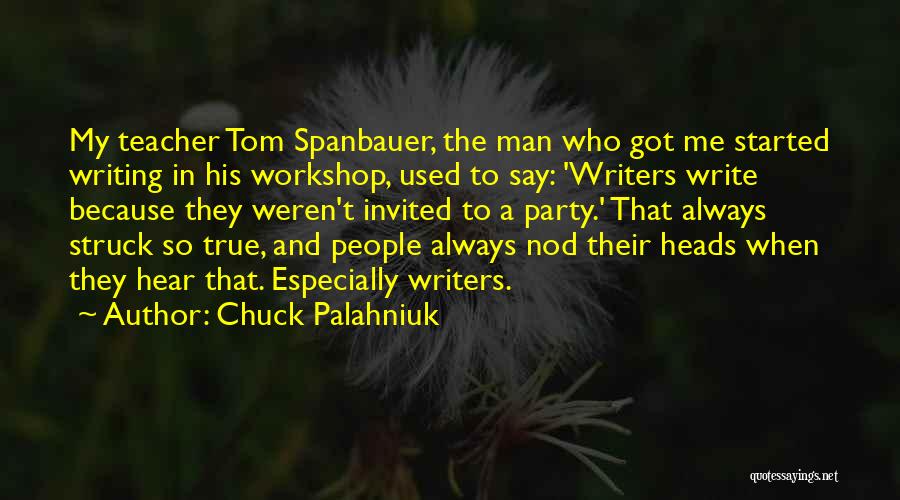 Writing Workshop Quotes By Chuck Palahniuk