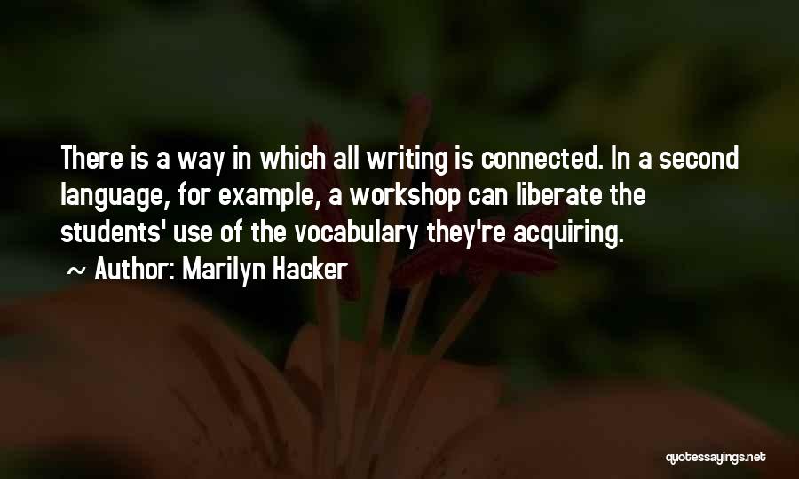 Writing Workshop Quotes By Marilyn Hacker