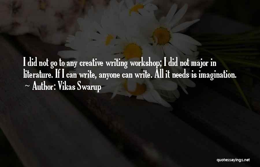 Writing Workshop Quotes By Vikas Swarup