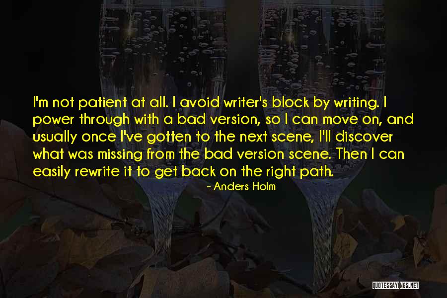 Writing Writer S Block Quotes By Anders Holm Writing Writer S Block Quotes By Anders Holm