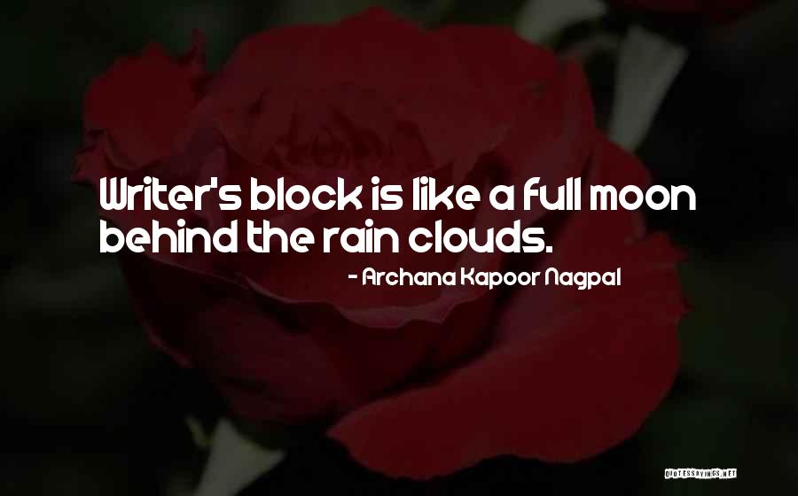 Writing Writer S Block Quotes By Archana Kapoor Nagpal Writing Writer S Block Quotes By Archana Kapoor Nagpal