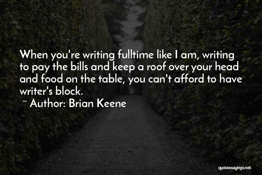 Writing Writer S Block Quotes By Brian Keene