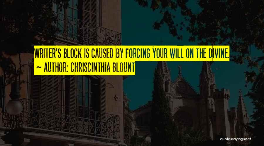 Writing Writer S Block Quotes By Chriscinthia Blount