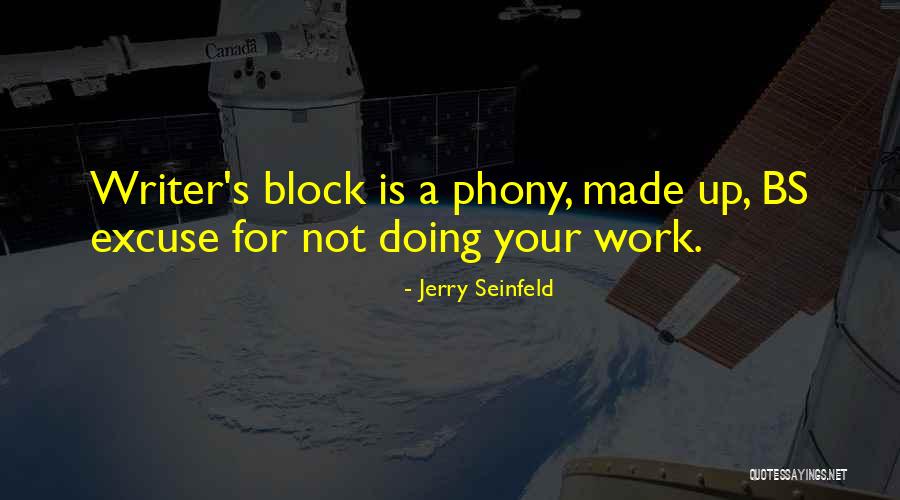 Writing Writer S Block Quotes By Jerry Seinfeld Writing Writer S Block Quotes By Jerry Seinfeld