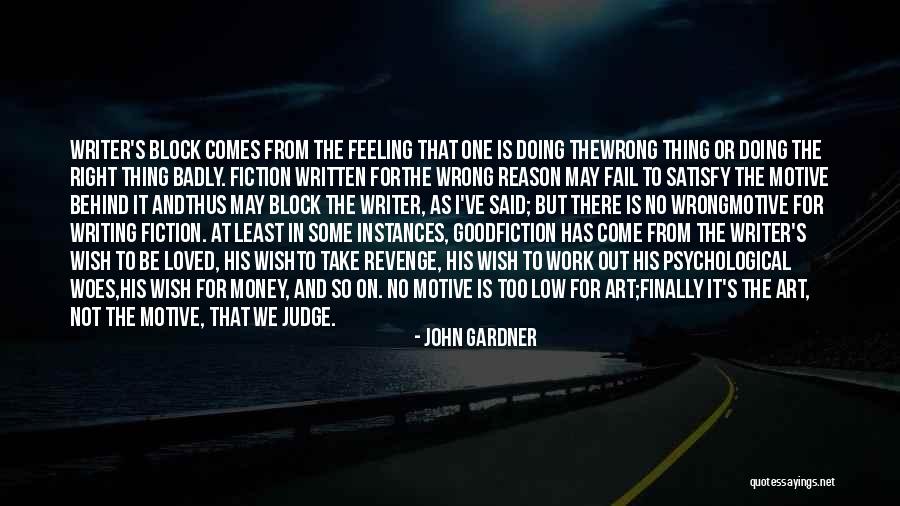 Writing Writer S Block Quotes By John Gardner Writing Writer S Block Quotes By John Gardner