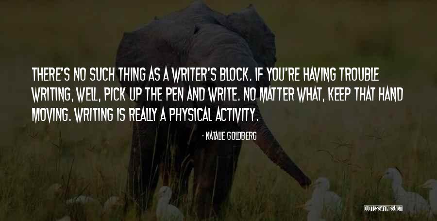 Writing Writer S Block Quotes By Natalie Goldberg Writing Writer S Block Quotes By Natalie Goldberg