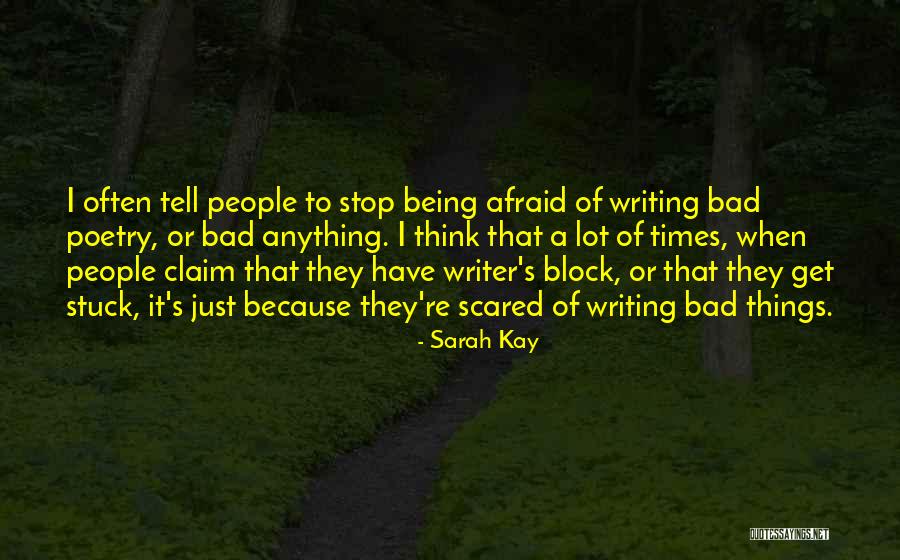 Writing Writer S Block Quotes By Sarah Kay Writing Writer S Block Quotes By Sarah Kay