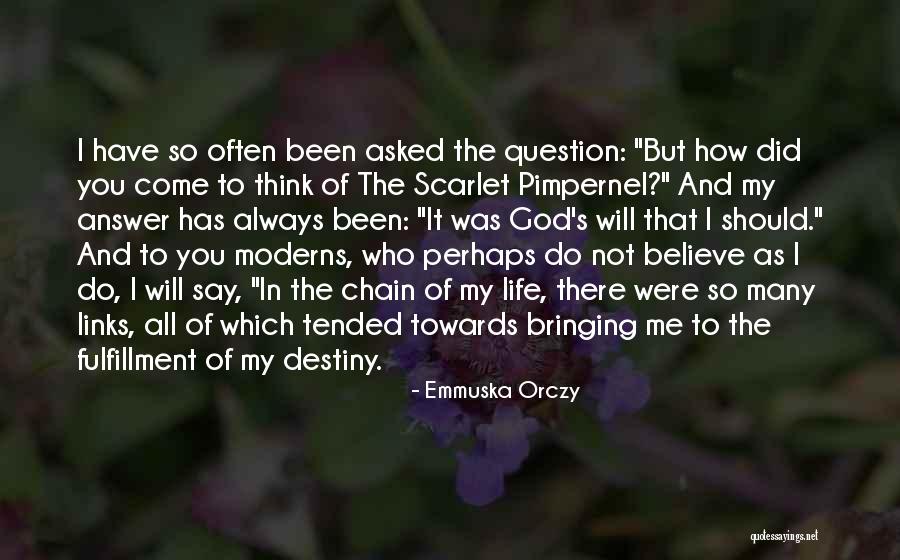 Writing Your Destiny Quotes By Emmuska Orczy Writing Your Destiny Quotes By Emmuska Orczy