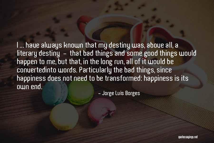 Writing Your Destiny Quotes By Jorge Luis Borges Writing Your Destiny Quotes By Jorge Luis Borges