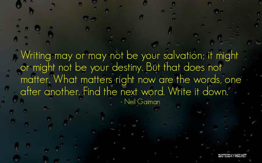 Writing Your Destiny Quotes By Neil Gaiman Writing Your Destiny Quotes By Neil Gaiman