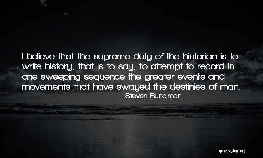 Writing Your Destiny Quotes By Steven Runciman Writing Your Destiny Quotes By Steven Runciman