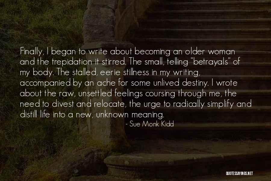 Writing Your Destiny Quotes By Sue Monk Kidd Writing Your Destiny Quotes By Sue Monk Kidd