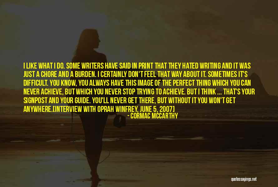 Writing Your Goals Quotes By Cormac McCarthy Writing Your Goals Quotes By Cormac McCarthy