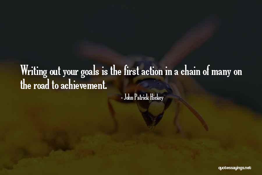 Writing Your Goals Quotes By John Patrick Hickey Writing Your Goals Quotes By John Patrick Hickey