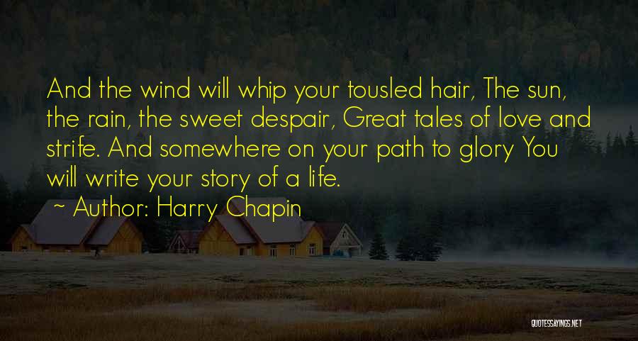 Writing Your Life Story Quotes By Harry Chapin