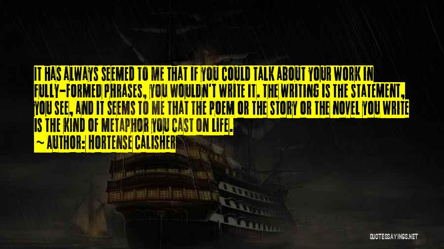 Writing Your Life Story Quotes By Hortense Calisher