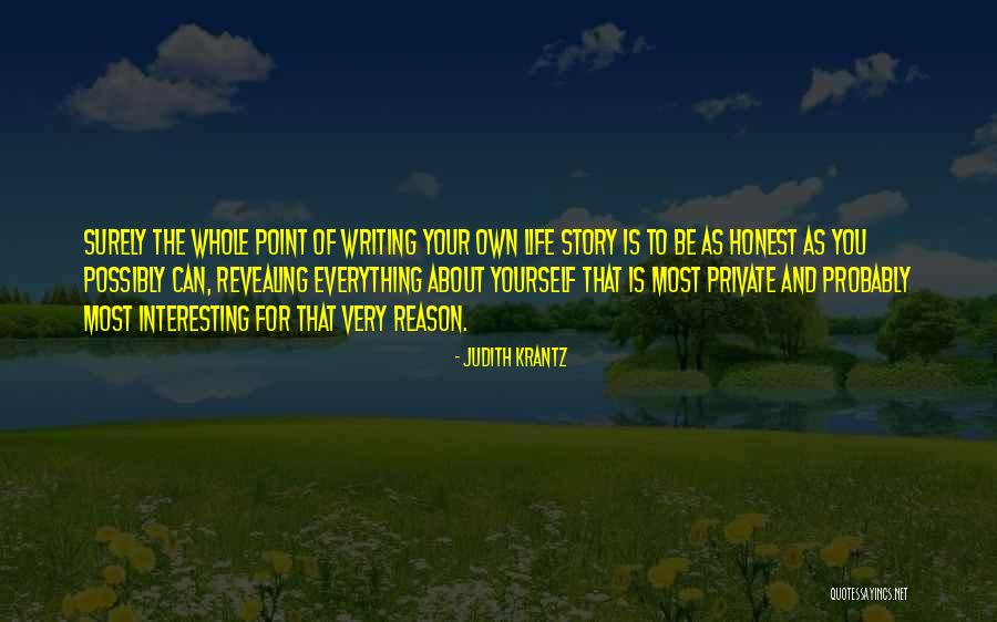 Writing Your Life Story Quotes By Judith Krantz