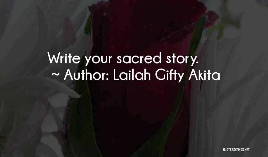 Writing Your Life Story Quotes By Lailah Gifty Akita