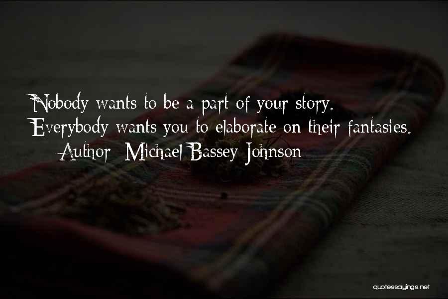 Writing Your Life Story Quotes By Michael Bassey Johnson