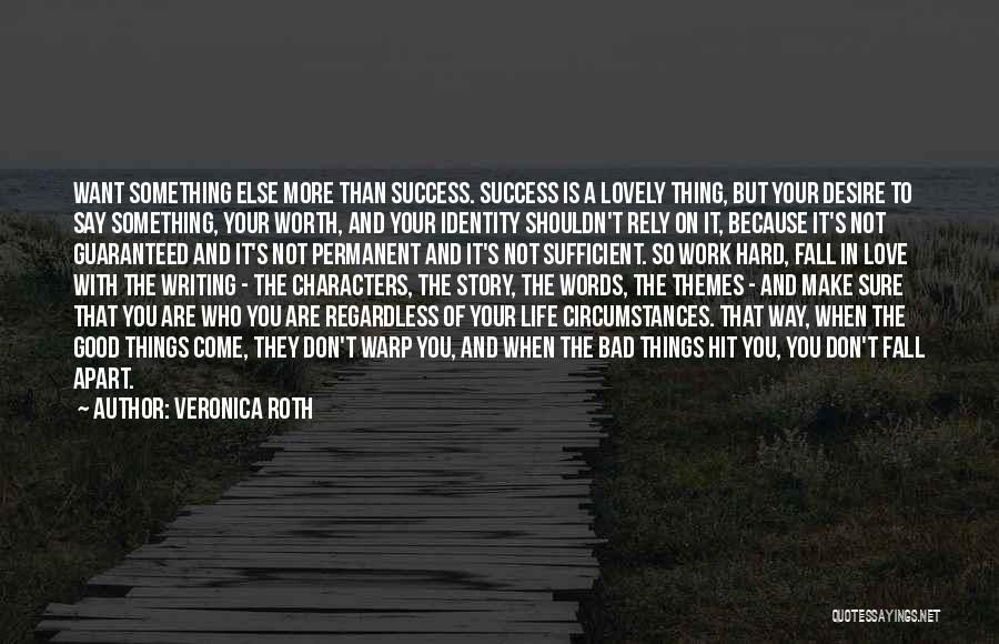 Writing Your Life Story Quotes By Veronica Roth