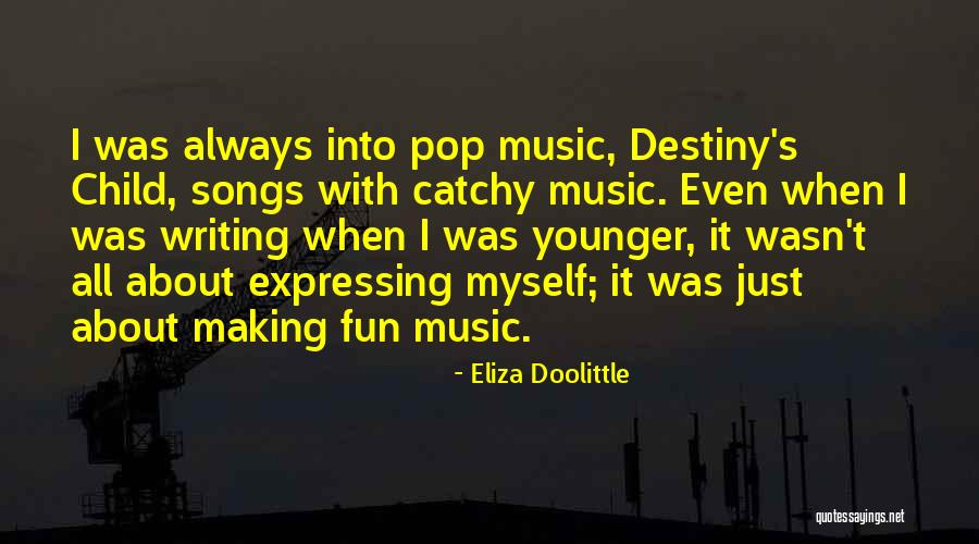 Writing Your Own Destiny Quotes By Eliza Doolittle