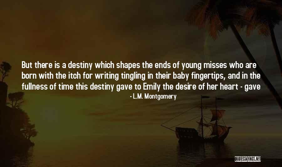 Writing Your Own Destiny Quotes By L.M. Montgomery