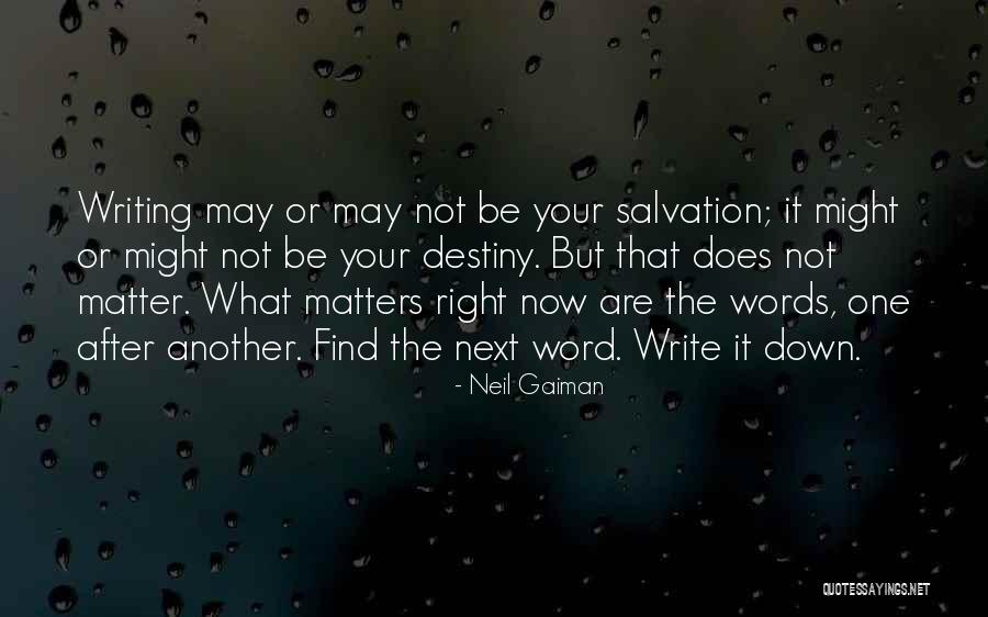 Writing Your Own Destiny Quotes By Neil Gaiman Writing Your Own Destiny Quotes By Neil Gaiman