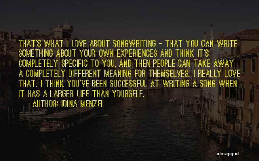 Writing Your Own Life Quotes By Idina Menzel