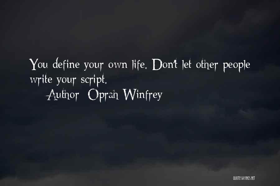 Writing Your Own Life Quotes By Oprah Winfrey