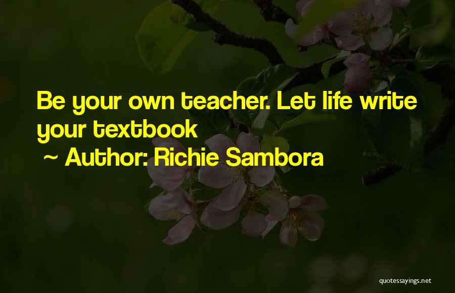 Writing Your Own Life Quotes By Richie Sambora