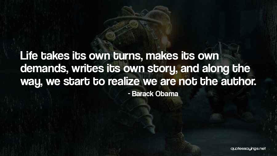 Writing Your Own Life Story Quotes By Barack Obama