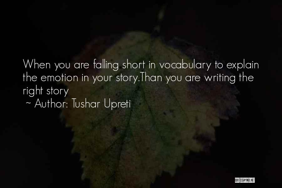 Writing Your Own Life Story Quotes By Tushar Upreti