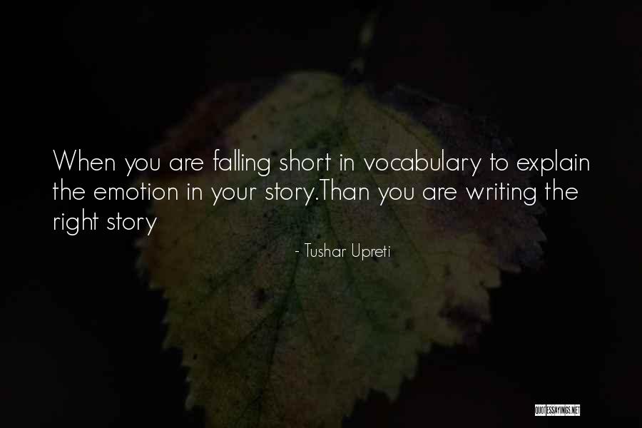 Writing Your Own Life Story Quotes By Tushar Upreti