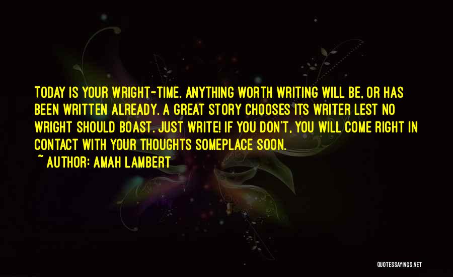 Writing Your Thoughts Quotes By Amah Lambert