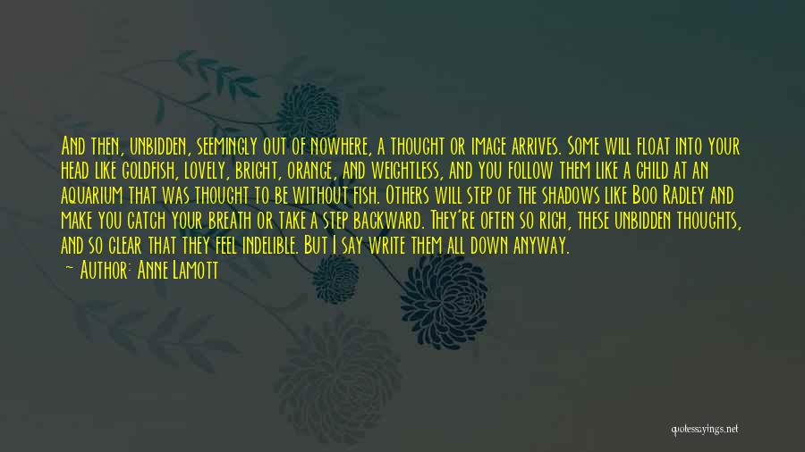 Writing Your Thoughts Quotes By Anne Lamott