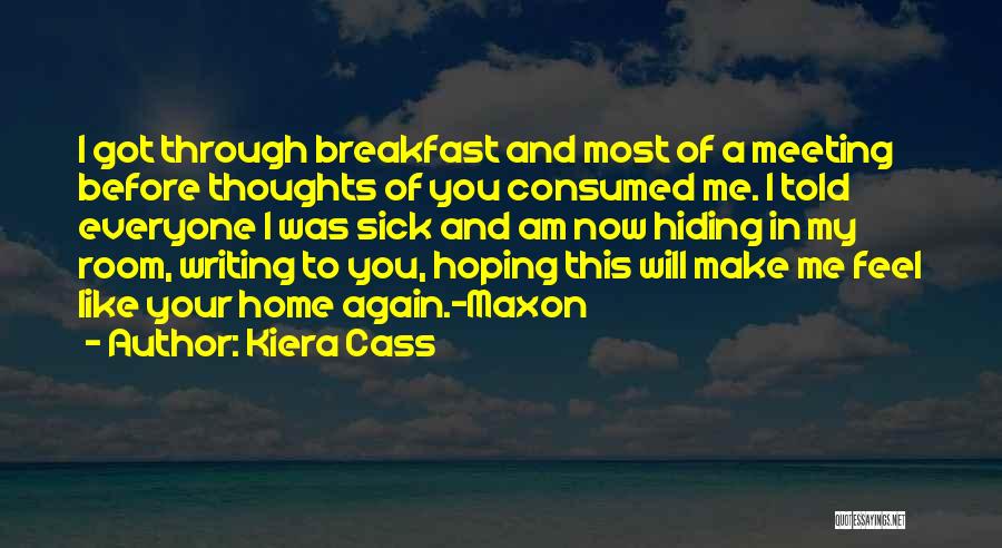 Writing Your Thoughts Quotes By Kiera Cass