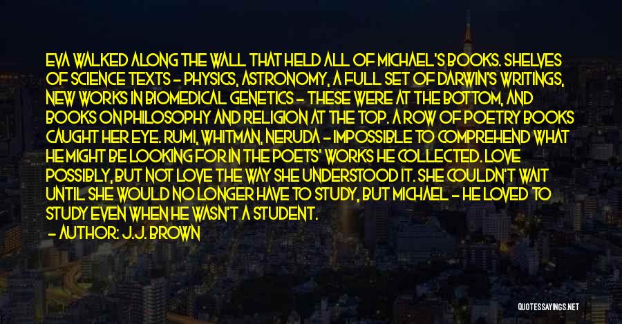 Writings On The Wall Quotes By J.J. Brown