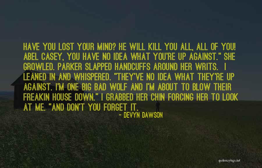 Writs Quotes By Devyn Dawson Writs Quotes By Devyn Dawson