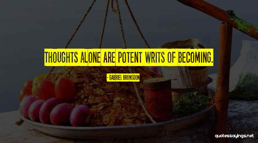 Writs Quotes By Gabriel Brunsdon Writs Quotes By Gabriel Brunsdon