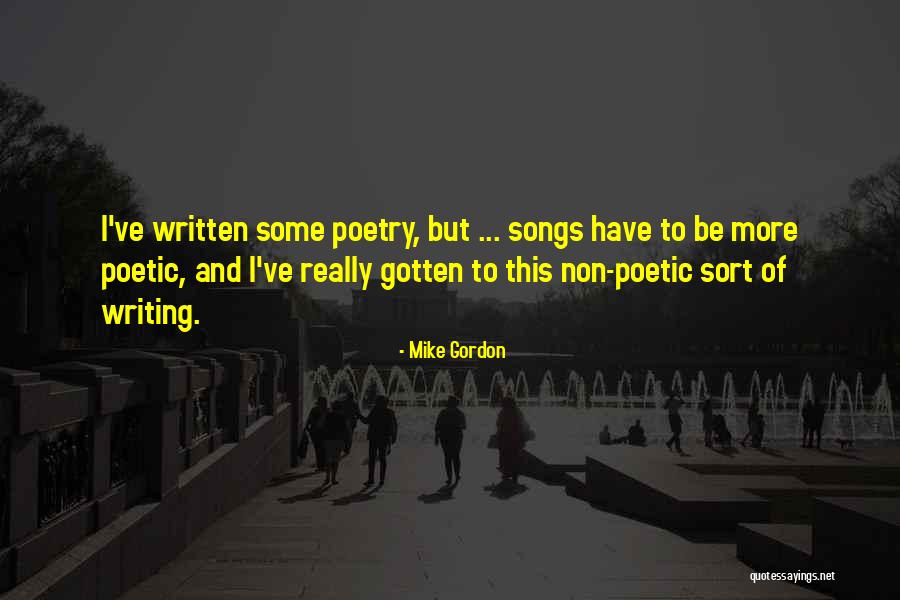Written And Non Quotes By Mike Gordon Written And Non Quotes By Mike Gordon