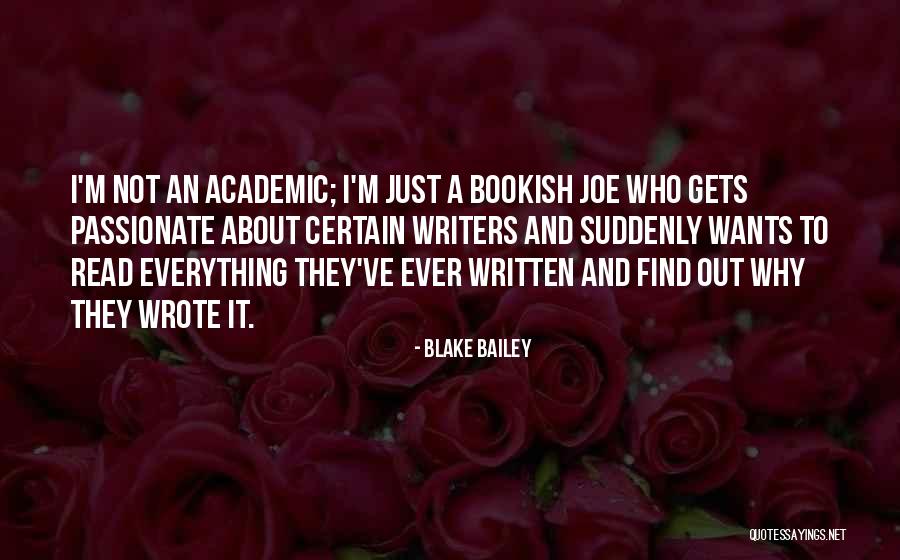 Written And Wrote Quotes By Blake Bailey Written And Wrote Quotes By Blake Bailey