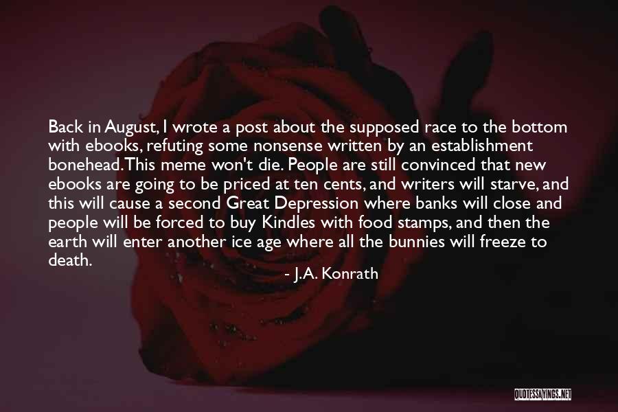 Written And Wrote Quotes By J.A. Konrath Written And Wrote Quotes By J.A. Konrath