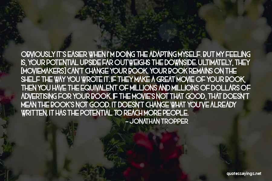 Written And Wrote Quotes By Jonathan Tropper Written And Wrote Quotes By Jonathan Tropper