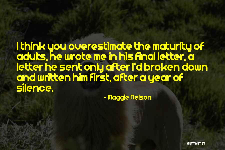 Written And Wrote Quotes By Maggie Nelson Written And Wrote Quotes By Maggie Nelson